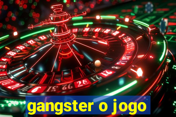 gangster o jogo